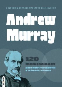 Andrew Murray (120 Meditaciones)